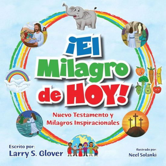 Cover for Larry S Glover · El Milagro de Hoy! (Paperback Book) (2020)