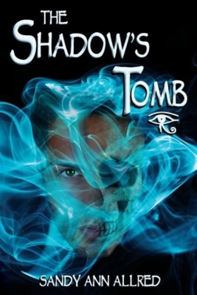 Cover for Sandy Ann Allred · The Shadow's Tomb (Paperback Book) (2019)