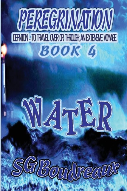Cover for Sg Boudreaux · Water: Peregrination Series - Peregrination (Paperback Bog) (2020)