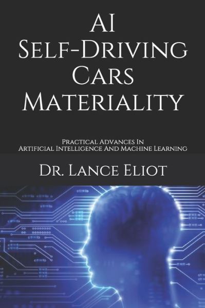 Cover for Lance Eliot · AI Self-Driving Cars Materiality (Paperback Book) (2020)