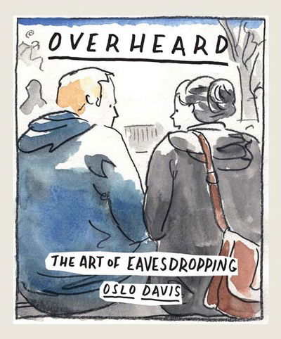 Cover for Oslo Davis · Overheard: The art of eavesdropping (Paperback Book) [Paperback edition] (2017)