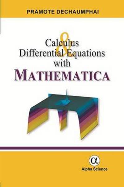 Cover for Pramote Dechaumphai · Calculus and Differential Equations with MATHEMATICA (Hardcover Book) (2016)