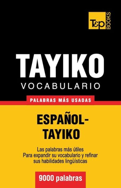 Cover for Andrey Taranov · Vocabulario espanol-tayiko - 9000 palabras mas usadas - Spanish Collection (Paperback Book) [Spanish edition] (2013)