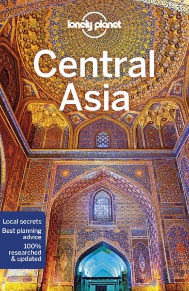 Lonely Planet Central Asia - Travel Guide - Lonely Planet - Livros - Lonely Planet Global Limited - 9781786574640 - 8 de junho de 2018