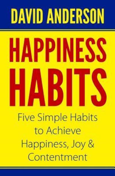 Cover for David Anderson · Happiness Habits (Pocketbok) (2018)