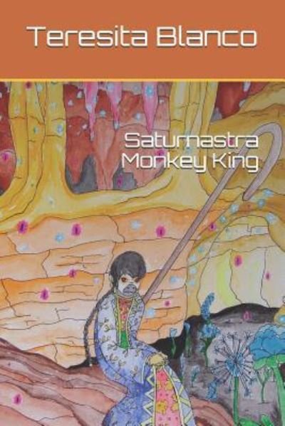 Cover for Teresita Blanco · Saturnastra Monkey King (Paperback Book) (2018)