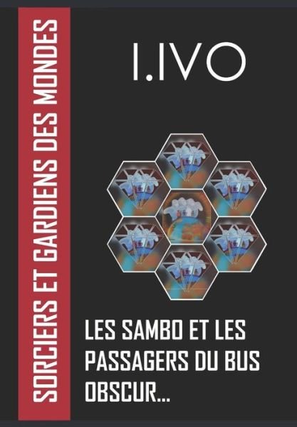 Cover for Issa Ivo · Sorciers et gardiens des mondes (Paperback Book) (2018)