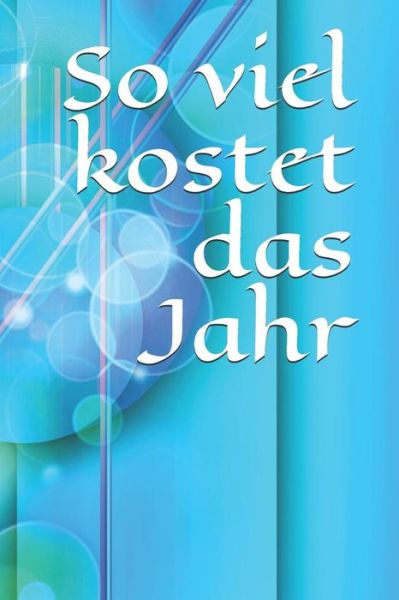 Cover for Klara Kleingrun · So Viel Kostet Das Jahr (Paperback Book) (2019)