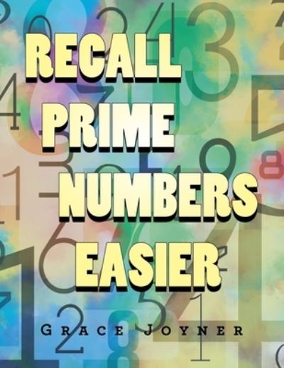 Cover for Grace Joyner · Recall Prime Numbers Easier (Book) (2020)