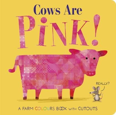 Cover for Becky Davies · Cows Are Pink! (Board book) (2024)