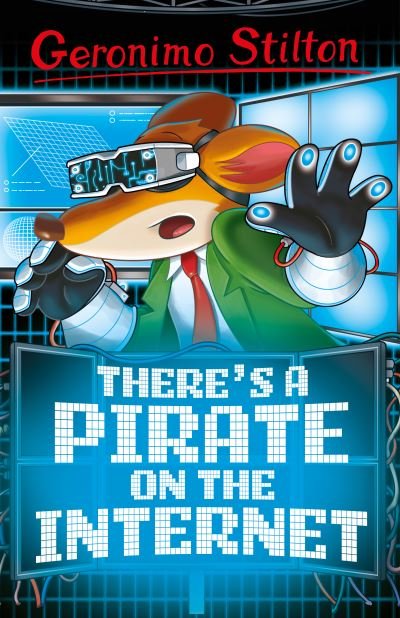 Geronimo Stilton: There's a Pirate on the Internet - Geronimo Stilton - Series 6 - Geronimo Stilton - Bøger - Sweet Cherry Publishing - 9781802630640 - 17. august 2023