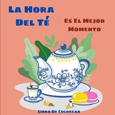 Cover for Em Publishers · La Hora Del Te (Paperback Bog) (2021)