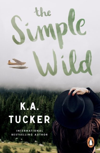 Cover for K.A. Tucker · The Simple Wild (Pocketbok) (2023)