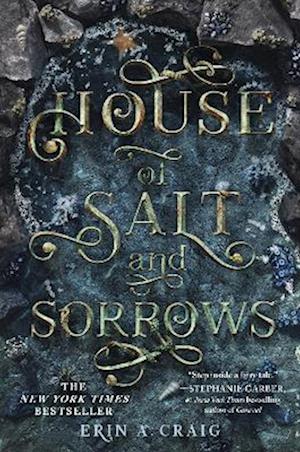 Cover for Erin A. Craig · House of Salt and Sorrows: 'Step inside a fairy tale.' Stephanie Garber - Sisters of the Salt (Taschenbuch) (2025)