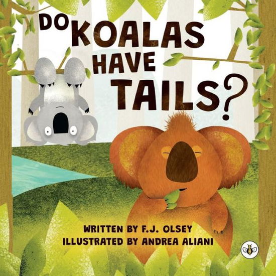 Cover for F.J. Olsey · Do Koalas Have Tails? (Paperback Book) (2023)