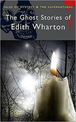 Cover for Edith Wharton · The Ghost Stories of Edith Wharton - Tales of Mystery &amp; The Supernatural (Paperback Bog) (2009)