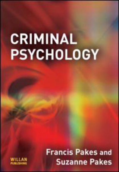 Cover for Pakes, Francis (University of Portsmouth, UK) · Criminal Psychology (Paperback Book) (2009)