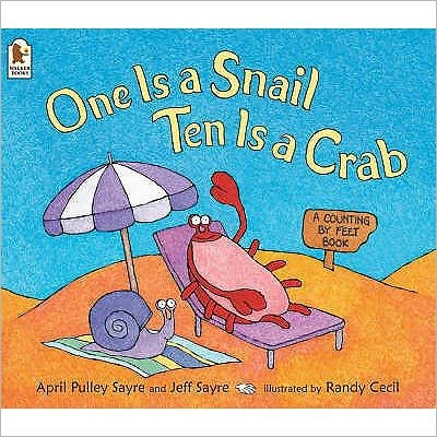 Cover for April Pulley Sayre · One Is a Snail, Ten Is a Crab: A Counting by Feet Book (Paperback Book) [New edition] (2004)