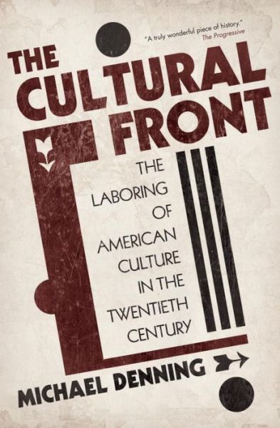 Cover for Michael Denning · The Cultural Front: The Laboring of American Culture in the Twentieth Century (Paperback Book) (2011)