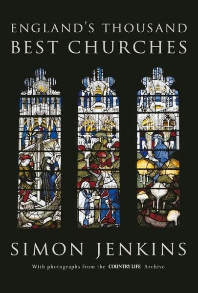 Cover for Simon Jenkins · England's Thousand Best Churches (Inbunden Bok) (2012)