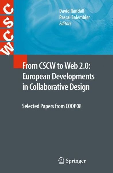 Cover for David Randall · From CSCW to Web 2.0: European Developments in Collaborative Design: Selected Papers from COOP08 - Computer Supported Cooperative Work (Taschenbuch) (2010)