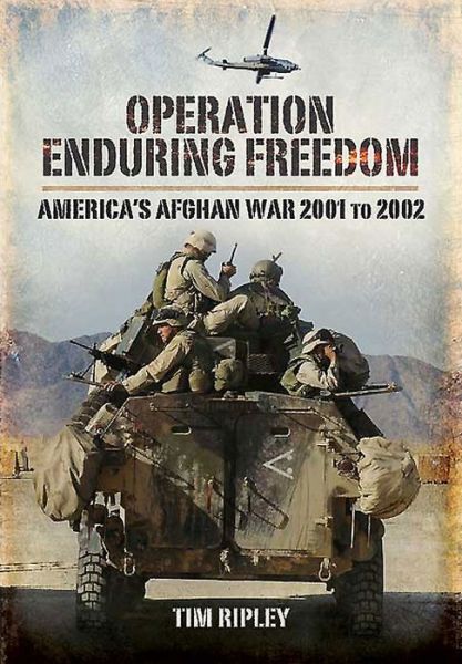 Cover for Tim Ripley · Operation Enduring Freedom: America's Afghan War 2001-2002 (Hardcover Book) (2012)