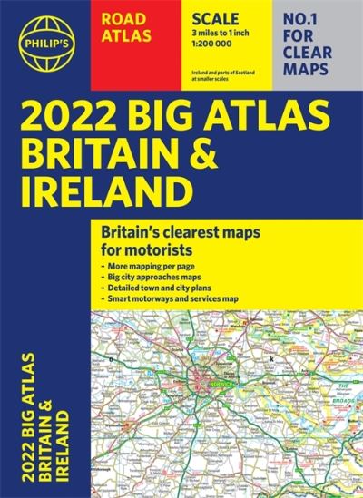 2022 Philip's Big Road Atlas Britain and Ireland: (A3 Paperback) - Philip's Road Atlases - Philip's Maps - Books - Octopus Publishing Group - 9781849075640 - June 10, 2021