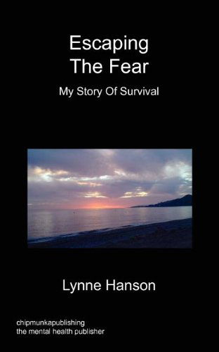 Cover for Lynne Hanson · Escaping the Fear - My Story of Survival (Taschenbuch) (2012)