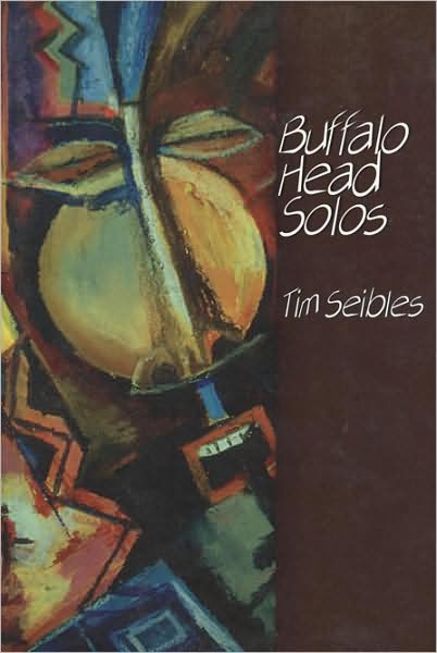 Cover for Tim Seibles · Buffalo Head Solos (Hardcover Book) (2004)