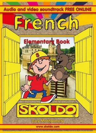 French Elementary Book: Skoldo - Lucy Montgomery - Books - Ecole Alouette - 9781901870640 - March 1, 2006