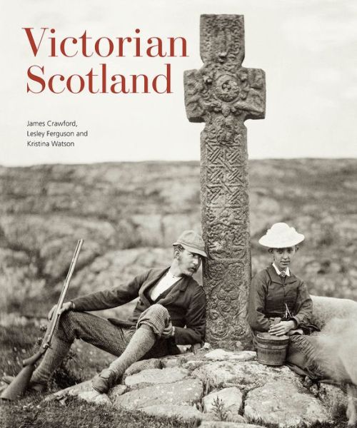 Cover for James Crawford · Victorian Scotland (Hardcover Book) (2010)