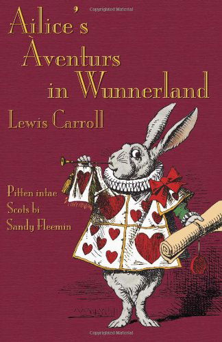 Ailice's Aventurs in Wunnerland - Lewis Carroll - Bücher - Evertype - 9781904808640 - 21. Juni 2011