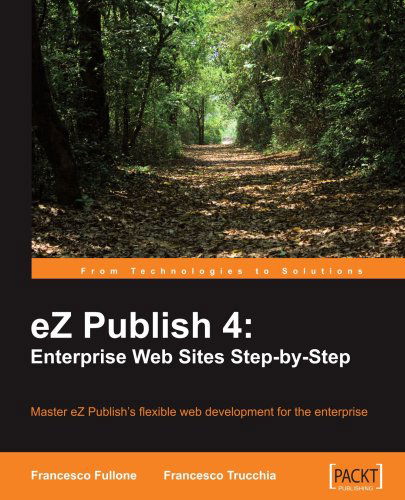 Francesco Fullone · Ez Publish 4: Enterprise Web Sites Step-by-step (Paperback Book) (2009)