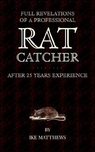 Cover for Ike Matthews · Full Revelations of a Professional Rat-catcher After 25 Years' Experience (Paperback Bog) (2005)