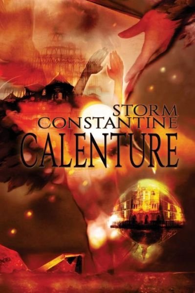Calenture (Revised) - Storm Constantine - Książki - Immanion Press/Magalithica Books - 9781907737640 - 29 stycznia 2015