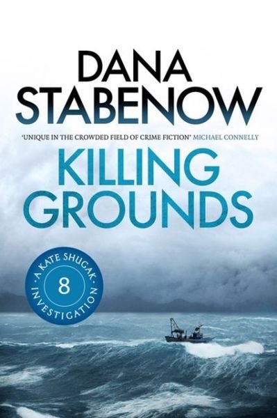 Cover for Dana Stabenow · Killing Grounds - A Kate Shugak Investigation (Taschenbuch) (2013)