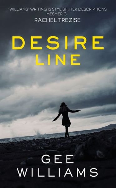 Cover for Gee Williams · Desire Line (Taschenbuch) [UK edition] (2015)