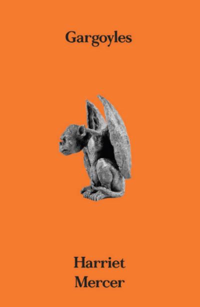 Gargoyles - Harriet Mercer - Books - Dead Ink Books - 9781911585640 - April 8, 2021