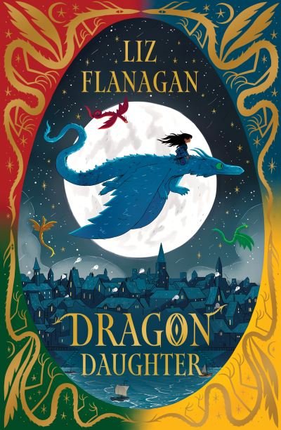 Cover for Liz Flanagan · Dragon Daughter: Legends of the Sky #1 - Legends of the Sky (Pocketbok) (2023)