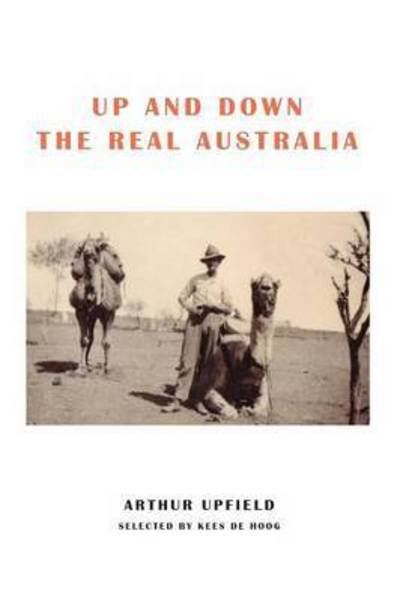 Cover for Arthur Upfield · Up and down the Real Australia (Book) (2016)