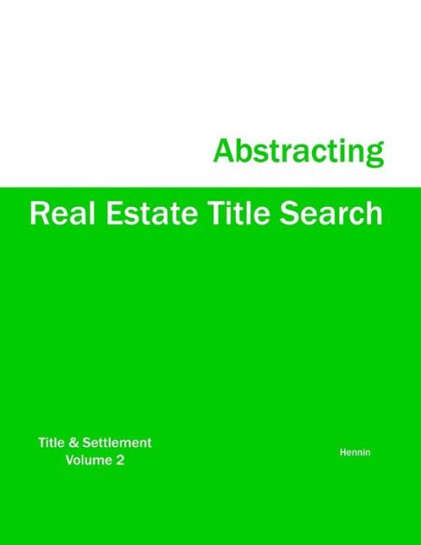 Cover for Hennin · Real Estate Title Search Abstracting (Paperback Book) (2011)