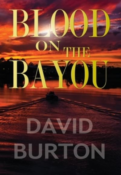 Cover for David Burton · Blood on the Bayou (Inbunden Bok) (2017)