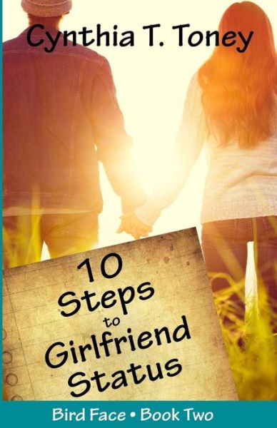 Cover for Cynthia T Toney · 10 Steps to Girlfriend Status (Pocketbok) (2015)