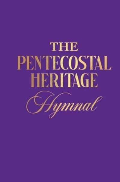 Cover for Cornelius Showell · The Pentecostal Heritage Hymnal (Hardcover Book) (2022)