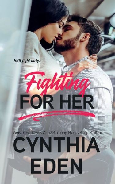 Cover for Cynthia Eden · Fighting For Her (Pocketbok) (2019)