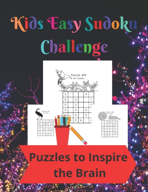 Kids Easy Sudoku Challenge - Royal Wisdom - Books - de Graw Publishing - 9781947238640 - January 19, 2021