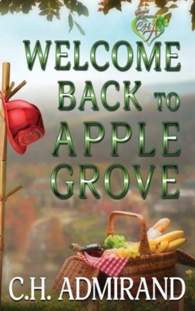 Cover for C H Admirand · Welcome Back to Apple Grove Large Print (Hardcover Book) (2020)