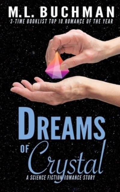 Cover for M L Buchman · Dreams of Crystal (Pocketbok) (2019)