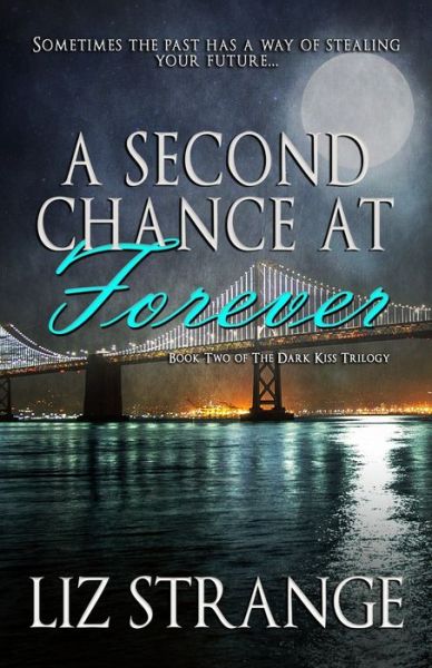 A Second Chance at Forever - Liz Strange - Books - Macabre Ink - 9781951510640 - February 11, 2020