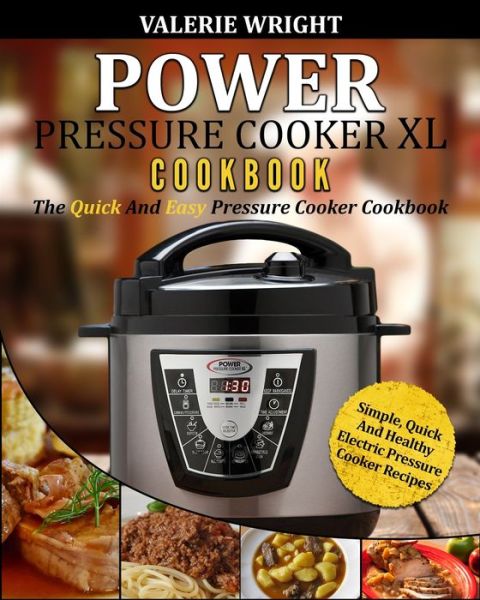 Cover for Valerie Wright · Power Pressure Cooker XL Cookbook (Paperback Book) (2020)